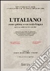 L'italiano come prima o seconda lingua nelle sue varietà scritte e parlate. Esercizi, test di verifica e chiavi libro