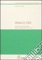 Imago Dei. Il re giusto nel pensiero politico medievale (IX-XIV secolo) libro