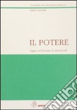 Il potere. Saggio sul Principe di Machiavelli libro