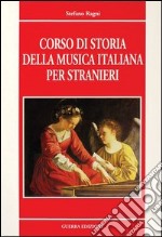 Corso di storia della musica italiana per stranieri libro