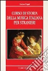 Corso di storia della musica italiana per stranieri libro