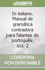 In italiano. Manual de gramática contrastiva para falantes do portoguês. Vol. 2