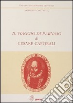 Il viaggio di Parnaso di Cesare Caporali libro