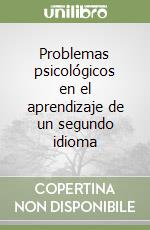 Problemas psicológicos en el aprendizaje de un segundo idioma libro