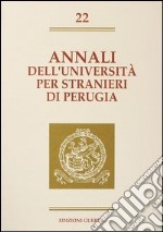 Annali dell'Università per stranieri di Perugia. Semestre gennaio-giugno 1995. Vol. 22 libro