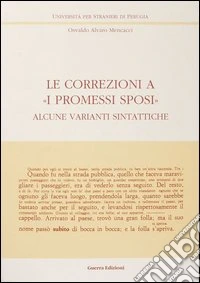 Le correzioni a «I Promessi sposi». Alcune varianti sintattiche libro