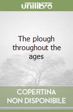 The plough throughout the ages libro