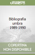 Bibliografia umbra 1989-1990 libro