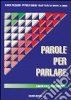 Parole per parlare libro