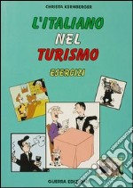 L'italiano nel turismo. Esercizi libro