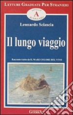 Il lungo viaggio. Livello avanzato libro