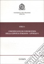 Celi 1. Certificato di conoscenza della lingua italiana. Livello 1. Prove d'esame giugno-novembre 1995-96