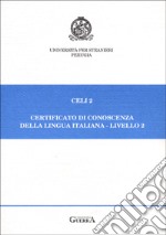 Celi 2. Certificato di conoscenza della lingua italiana. Livello 2. Prove d'esame giugno-novembre 1995-96