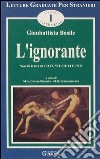 L'ignorante. Novella tratta da: Lo cunto de li cunti. Livello intermedio libro