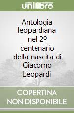 Antologia leopardiana nel 2º centenario della nascita di Giacomo Leopardi libro