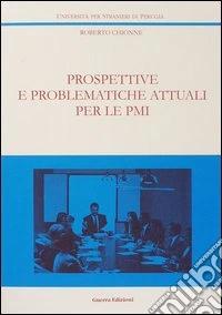 Prospettive e problematiche attuali per le PMI
