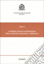 Celi 4. Certificato di conoscenza della lingua italiana. Livello 4