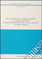 Tratti lessicali e morfosintattici del parlar giovane in «Jack Frusciante è uscito dal gruppo» di Enrico Brizzi