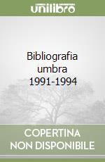Bibliografia umbra 1991-1994 libro