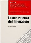 La conoscenza del linguaggio libro di Carlucci Carlo