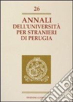 Annali dell'Università per stranieri di Perugia. Anno VII. Vol. 26 libro