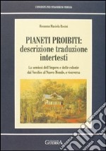 Pianeti proibiti: descrizione, traduzione, intertesti. La semiosi dell'impero e delle colonie dal vecchio al nuovo mondo, e viceversa