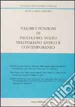 Valori e funzioni di faccia, viso, volto nell'italiano antico e contemporaneo libro