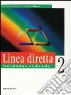 Linea diretta 2. Corso di italiano a livello medio. Libro dello studente libro di Conforti Corrado Cusimano Linda