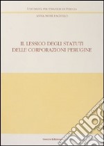 Il lessico degli statuti delle corporazioni perugine