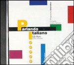 Parlando italiano. CD-ROM. Vol. 1 libro