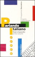 Parlando italiano. Audiocassetta. Vol. 1 libro