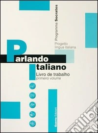 Parlando italiano. Livro de trabalho. Vol. 1 libro