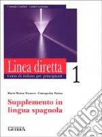 Linea diretta 1. Corso di italiano per principianti. Supplemento in lingua spagnola libro