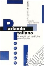 Parlando italiano. Guida per l'insegnante. Audiocassetta. Vol. 1 libro