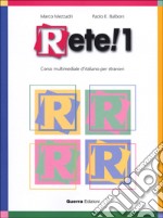 Rete! 1. Corso multimediale d'italiano per stranieri libro