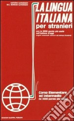 La lingua italiana per stranieri. 2 audiocassette libro