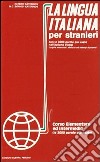 La lingua italiana per stranieri. 2 audiocassette libro di Katerinov Katerin Boriosi M. Clotilde