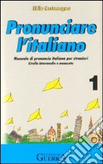 Pronunciare l'italiano. 4 Audiocassette libro