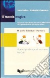 Il mondo magico. Audiocassetta. Vol. 1: Il principe che sposò una rana. Re Crin libro