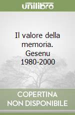 Il valore della memoria. Gesenu 1980-2000