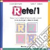 Rete! 1. Corso multimediale d'italiano per stranieri. 2 CD Audio libro