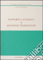 Rapporto giuridico e anomalie telematiche libro