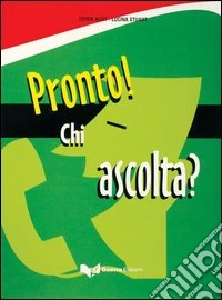 Pronto! Chi ascolta? Testo