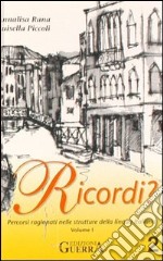 Ricordi? Attività d'ascolto. Con 2 audiocassette. Vol. 1 libro