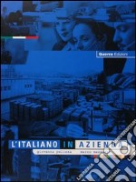 L'italiano in azienda. Testo libro