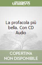 La profacola più bella. Con CD Audio libro