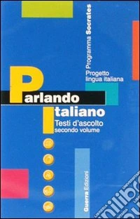 Parlando italiano. Audiocasetta testi d'ascolto. Vol. 2 libro