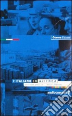 L'italiano in azienda. 2 audiocassette libro