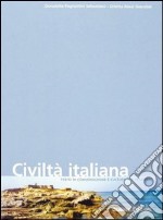 Civiltà italiana. Testo di conversazione e cultura per stranieri libro