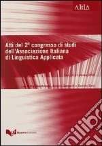 Atti del 2° Congresso di studi dell'Associazione italiana di linguistica applicata (Forlì, 12-13 ottobre 2000)
